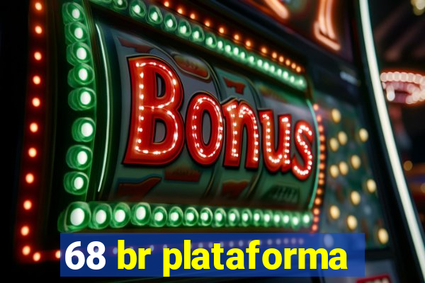 68 br plataforma